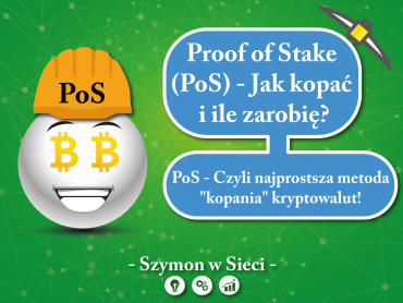Proof of Stake (PoS) – Jak kopać i ile zarobię?
